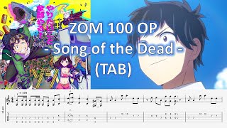 Guitar TAB ZOM 100 Bucket List of the Dead OP  KANABOON  Song of the Dead  ソングオブザデッド [upl. by Yecniuq68]