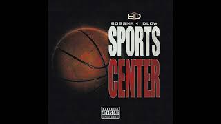 BossMan Dlow  SportsCenter AUDIO [upl. by Metts853]