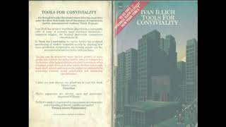 Reading Tools for conviviality by Ivan Illich  Introduction [upl. by Del]