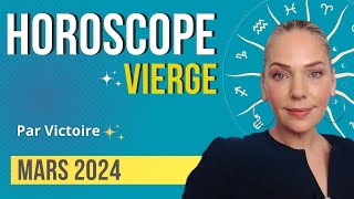 ♍️ Horoscope VIERGE  mars 2024 [upl. by Enelyaj]