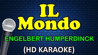 Il MONDO  Engelbert Humperdinck HD Karaoke [upl. by Nnylatsyrc578]