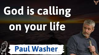 God is calling on your life  paul washer [upl. by Eznyl]