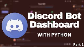 How to make a Discord Bot Dashboard with Python  Part 2 Using Quart and discordextipc [upl. by Anerroc85]