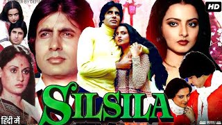 Silsila Full Movie  Amitaabh Bachchan  Rekha  Jaya  Shashi Kapoor  HD 1080p Review and Facts [upl. by Nroht280]