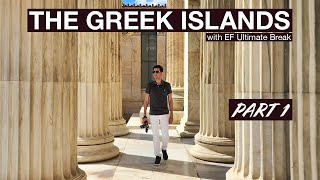 ATHENS ADVENTURE Acropolis Temples and Reunions  PART 1  The Greek Islands  EF Ultimate Break [upl. by Fasa915]