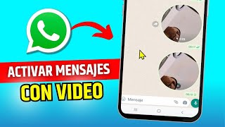 Como activar los mensajes con video en whatsapp 2024 Actualizado [upl. by Windham]