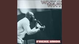 Why O Why [upl. by Heshum]