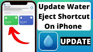 Update Water Eject Shortcut Install New Update On Water Eject Shortcut UpdateKit For Water Eject iOS [upl. by Alrrats]