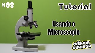 Tutorial Como Usar um Microscópio [upl. by Shirley182]