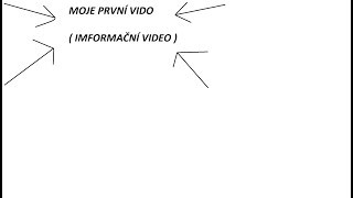 Moje prvni video IMFORMAČNÍ VIDEO [upl. by Persons]