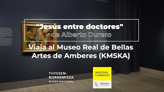 Jesús entre los doctores de Durero viaja al Museo de Bellas Artes de Amberes KMSKA [upl. by Vina]