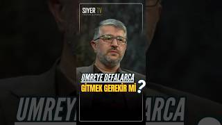 Umreye Defalarca Gitmek Gerekir Mi [upl. by Sirovart]