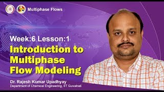 Lecture 14 Introduction to Multiphase Flow Modelling [upl. by Hoopes423]