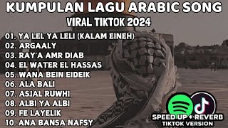 Lagu Arabic Tiktok Version Terbaru 2024  Kumpulan Lagu Arab  Ya Lel Ya Leli Kalem Eineh [upl. by Atig]