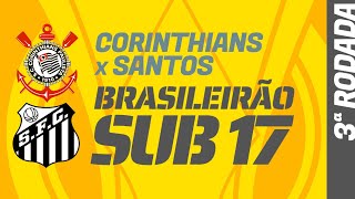 CORINTHIANS x SANTOS Brasileirão Sub17 onde assistir ao vivo escalações histórico préjogo [upl. by Ayikin]