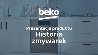 BEKO — Historia zmywarek — prezentacja produktu [upl. by Aikemat]