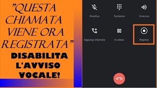 Questa chiamata viene ora registrata  COME DISABILITARE LAVVISO VOCALE su Android 11 2022 [upl. by Rialc514]