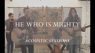 He Who Is Mighty Acoustic Version [upl. by Orgell]