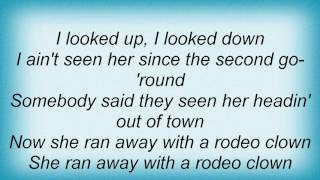 Toby Keith  She Ran Away With A Rodeo Clown Lyrics [upl. by Eniaj]