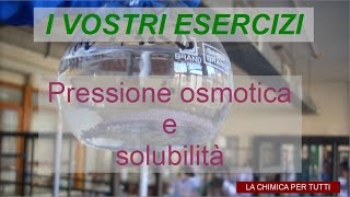 Esercizi di chimica pressione osmotica e solubilità [upl. by Nich]