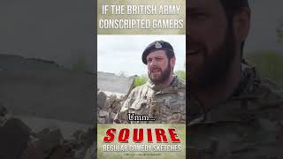 If the British Army Conscripted Gamers [upl. by Rillis]