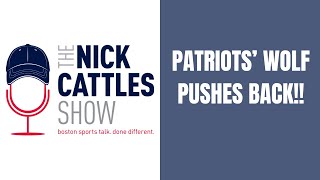 Patriots’ Wolf PUSHES Back  The Nick Cattles Show [upl. by Ainimre]