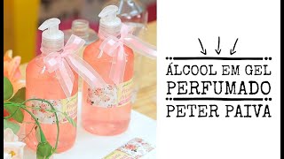 Álcool em Gel Perfumado  Peter Paiva [upl. by Irpak234]