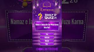 iLmtrove Daily Quiz Ep 26  Islamic Quiz Question Answer MCQs  Ilmtrove [upl. by Padgett510]