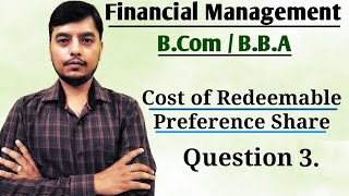 Cost Of Redeemable Preference Share  Numericals On Cost Of Redeemable Preference Share Capital Q 3 [upl. by Eekram]