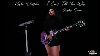 Kayla Whittaker  I Cant Tell You Why  Eagles Cover Karaoke Version [upl. by Stephani]