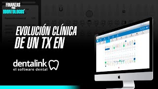 Evolución Clínica del Tratamiento en Dentalink Plan Basic Finanzas Para Odontólogos [upl. by Nivram677]