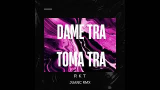 Dame Tra Toma Tra RKT  Juanc Rmx [upl. by Iretak]