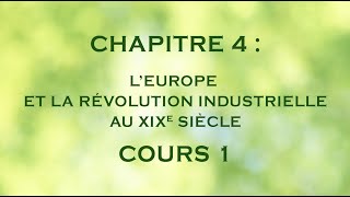 Chapitre 4  LEurope et la Révolution industrielle au XIXe siècle  Cours 1 [upl. by Sumetra]