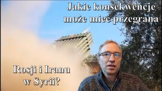 Jakie konsekwencje może mieć przegrana Rosji i Iranu w Syrii [upl. by Annehsat]