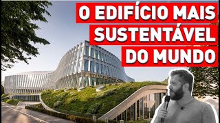 Arquitetura Sustentavel  O Edifício mais Sustentável do mundo [upl. by Bev]