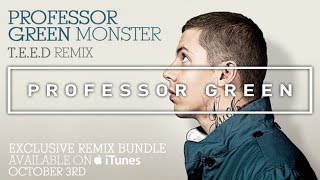 Professor Green  Monster TEED Remix Official Audio [upl. by Gilda]