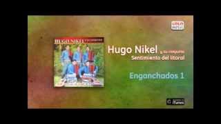 Hugo Nikel y su Conjunto  Enganchados 1 [upl. by Taryn797]