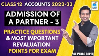 Class 12 Accounts 202223 Admission of Partner  3  Questions amp Most Important Revaluation Points [upl. by Allwein692]