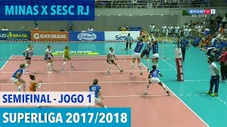 Minas x Sesc RJ  Semifinal JOGO 1  Superliga de VÃ´lei Feminino 20172018 [upl. by Ania]