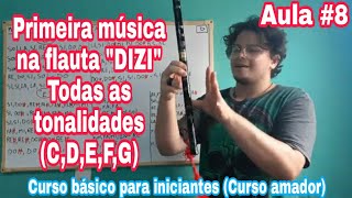 Curso básico para iniciantes na flauta quotDIZIquot Aula 8 Primeira música na flauta quotDiziquotCDEF e G [upl. by Pia]