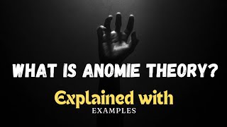 What is anomie theory The concept of deviancy Explained with examples [upl. by Aynom252]