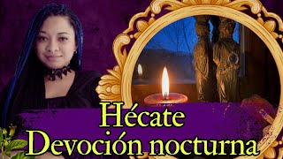 Devoción a la Diosa Hécate en la noche [upl. by Aiht]