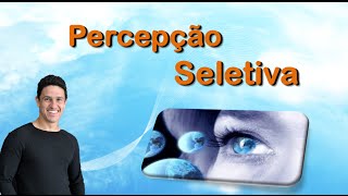 Percepção Seletiva [upl. by Etaner]