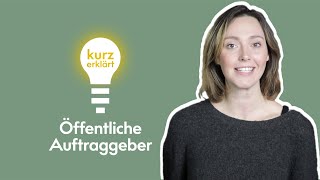 Wer vergibt öffentliche Aufträge  Kurz erklärt 8  BI MEDIEN [upl. by Arihat716]