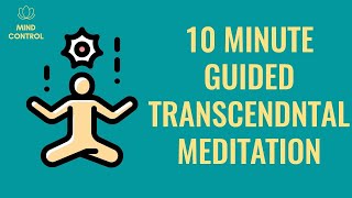 TRANSCENDENTAL Guided Meditation 10 Minutes [upl. by Slayton]