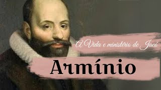 Quem foi Armínio Vida e ministério do pai do arminianismo Homens de fé [upl. by Aihpled]