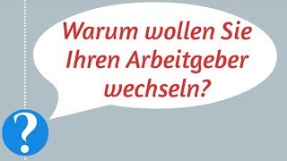 Warum wollen Sie Ihren Arbeitgeber wechseln  Mit 2 Antwortbeispielen [upl. by Neerbas223]