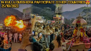 KULLU DUSSEHRA 2023  JANKIYA FROM DIFFERENT STATES AND COUNTRY AT KULLU ❤️  DAY 2 25102023 [upl. by Nils]