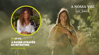 A Saúde através do Intestino com Ana Garcez [upl. by Modestia]