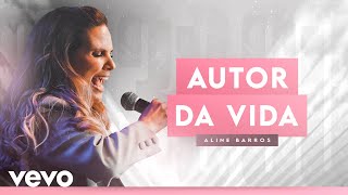 Aline Barros  Autor da Vida Ao Vivo [upl. by Atte]